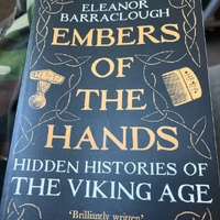 Eleanor Barraclough “Embers of the hands - Hidden histories of the Viking world."